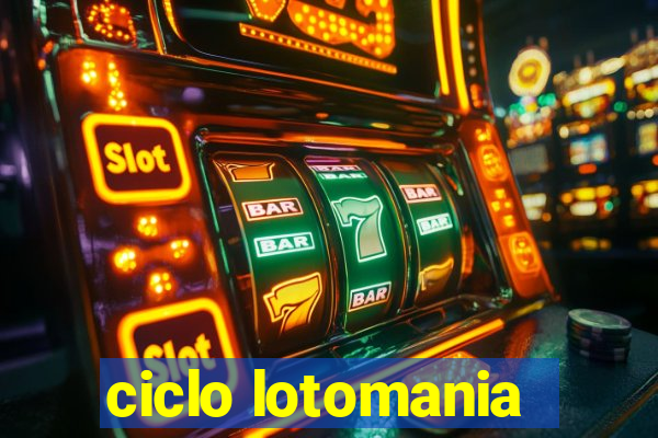 ciclo lotomania